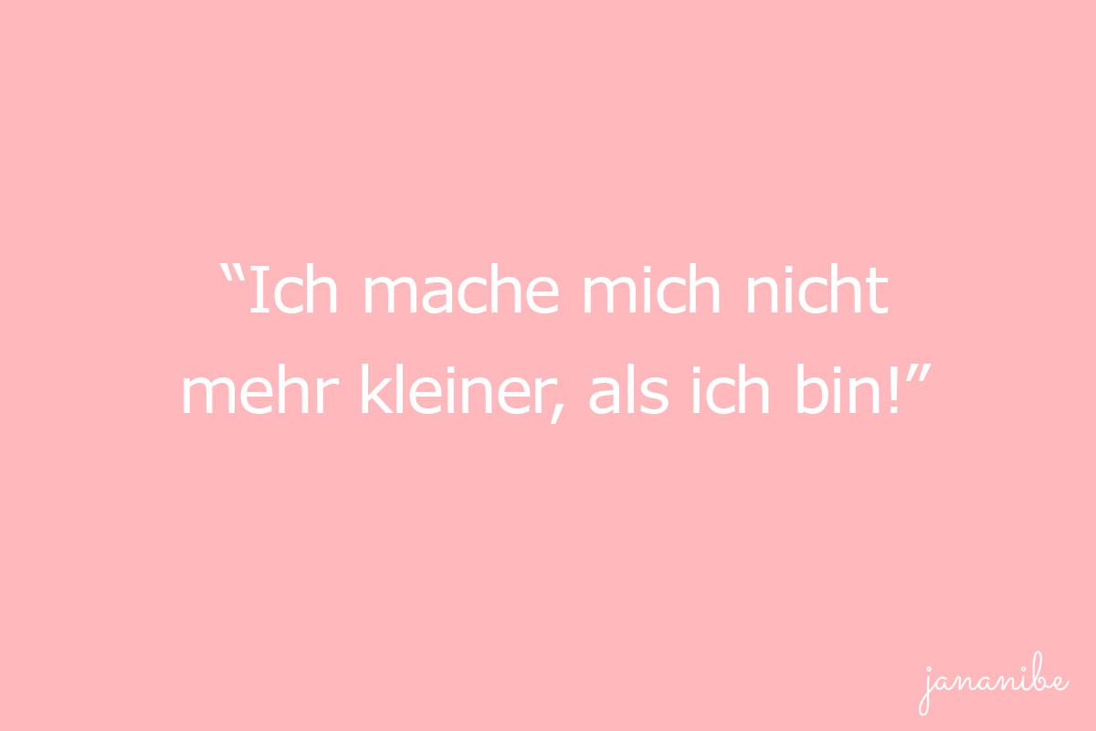 Bist du auch oft unsicher - 10 Strategien gegen Selbstzweifel - sich selbst nicht kleiner machen - Mama Blog München