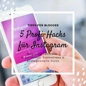 5 Instagram Hacks, die Blogger kennen sollten