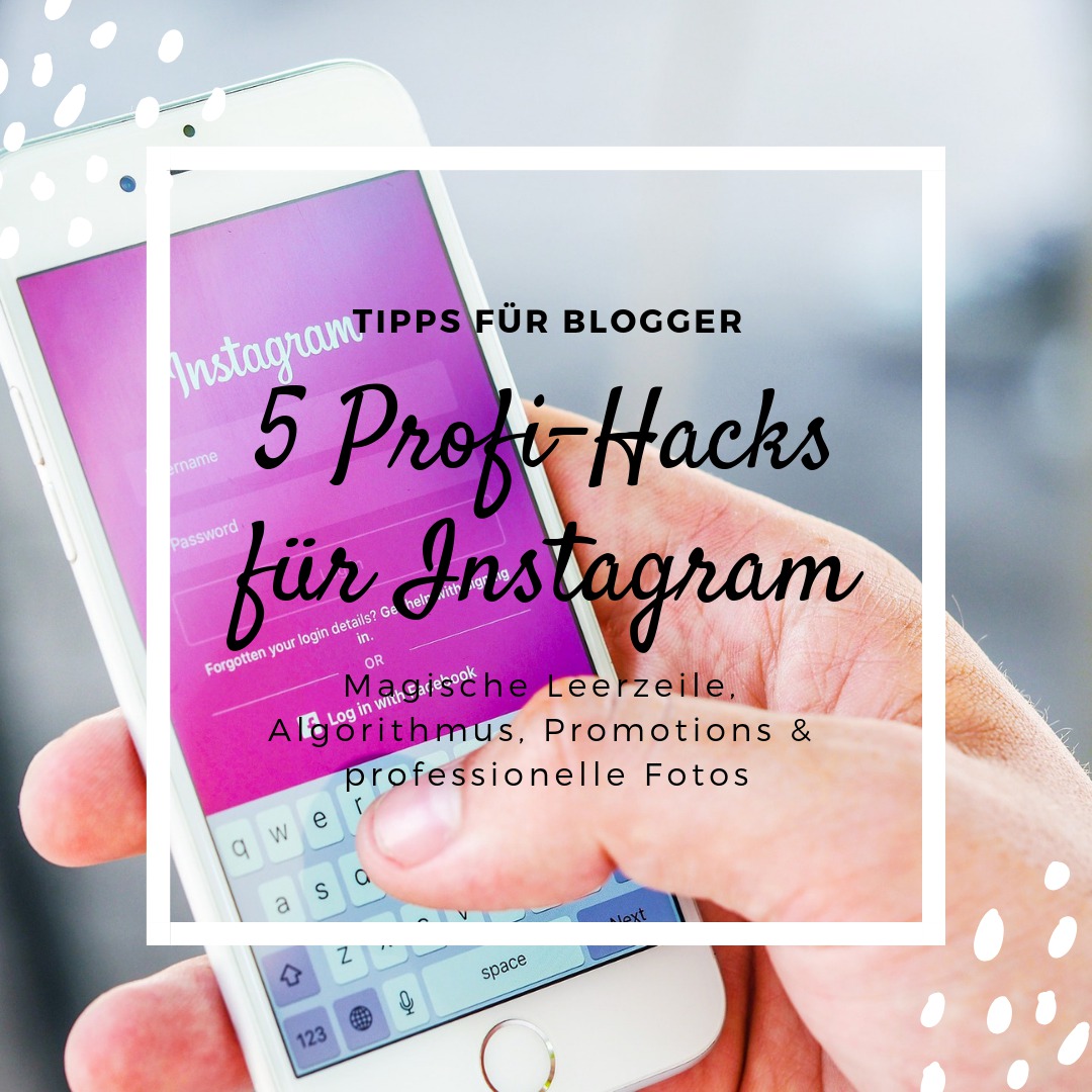 5 Instagram Hacks, die Blogger kennen sollten