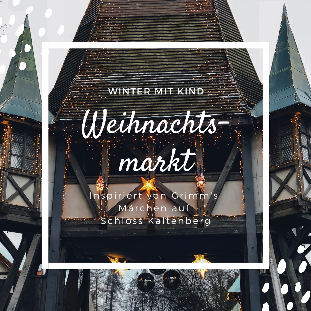 Märchen Weihnachtsmarkt auf Schloss Kaltenberg Grimm's - München mit Kind - Mama Blog - Ausflugtipps